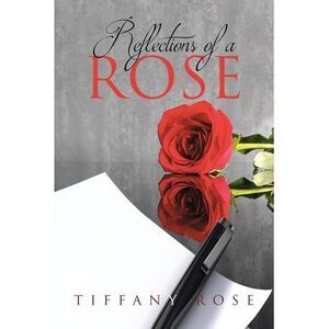 Reflections of a Rose -- Tiffany Rose